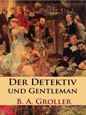 cover image of Der Detektiv und Gentleman